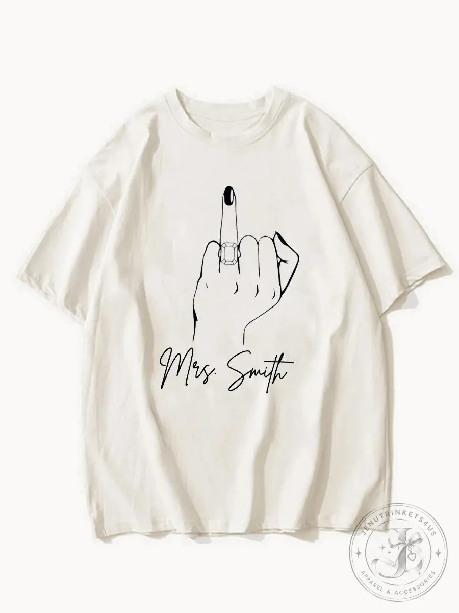 Custom Mrs. Smith Middle Finger Engagement Ring T-Shirt
