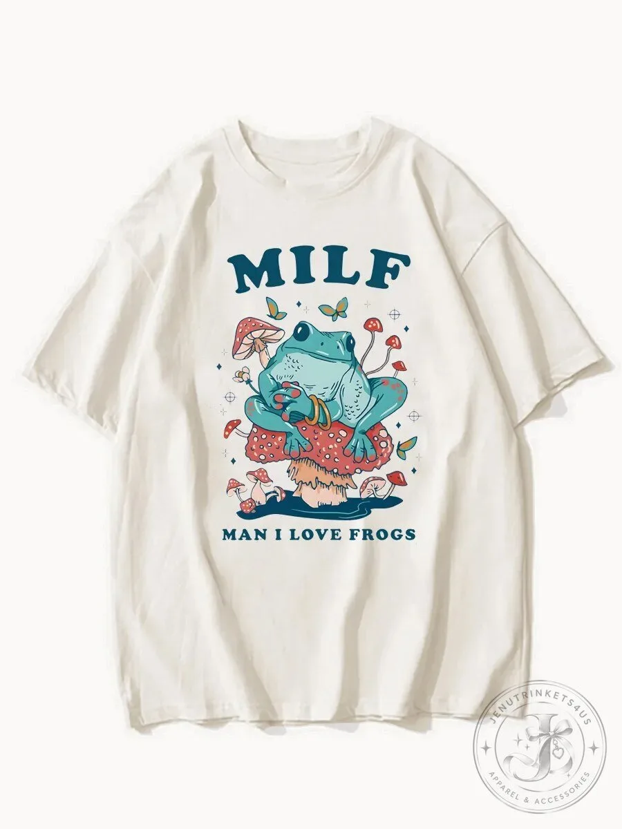 Man I Love Frogs Funny Frog Mushroom Cottagecore Aesthetic T-Shirt